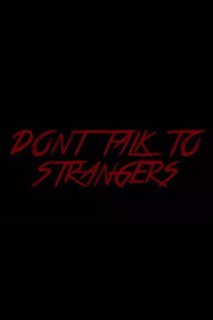Don't Talk to Strangers