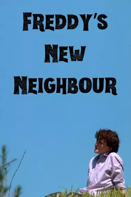Freddy's New Neighbour